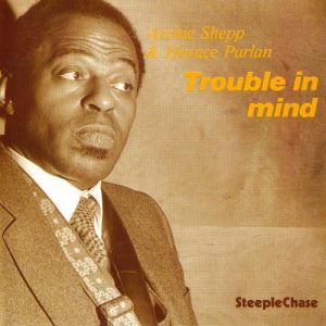 Archie Shepp - Trouble In Mind
