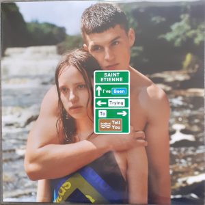 Saint Etienne - I've Been Trying To Tell You