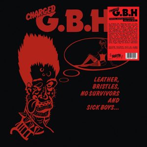 ...G.B.H. - Leather, Bristles, No Survivors And Sick Boys - Vinyl