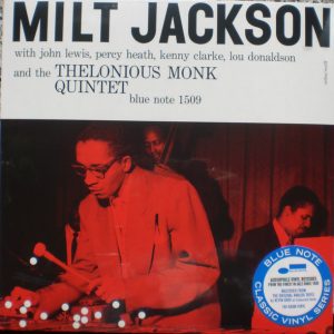 Milt Jackson - Milt Jackson With John Lewis, Percy Heath, Kenny Clarke, Lou Donaldson And The Thelonious Monk Quintet