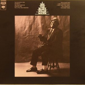 Willie Dixon - I Am The Blues