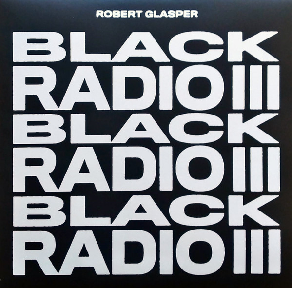 Robert Glasper - Black Radio III Robert Glasper - Black Radio III