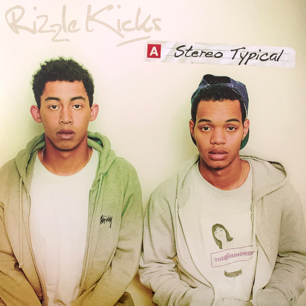 Rizzle Kicks - Stereo Typical Rizzle Kicks - Stereo Typical