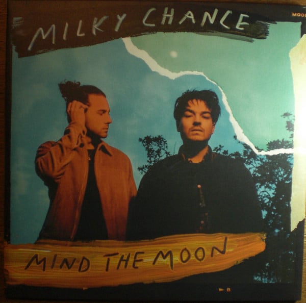 Milky Chance - Mind the Moon Milky Chance - Mind the Moon