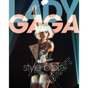 Lady Gaga Style Bible