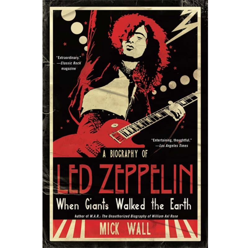 When Giants Walked the Earth: A Biography of Led Zeppelin