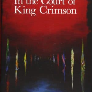 In The Court of King Crimson: An Observation over 50 Years