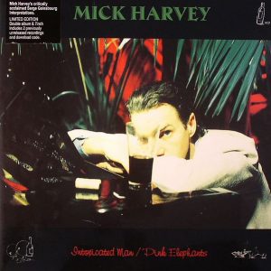 Mick Harvey - Intoxicated Man / Pink Elephants