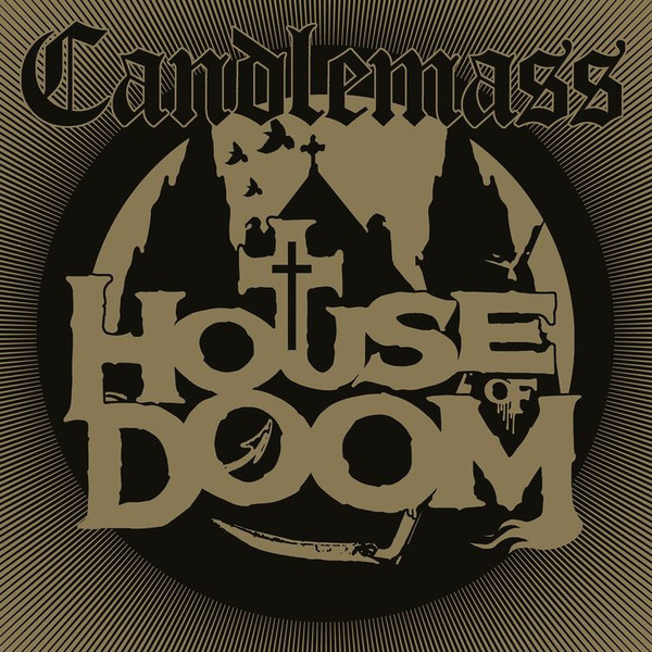 Candlemass - House Of Doom Candlemass - House Of Doom
