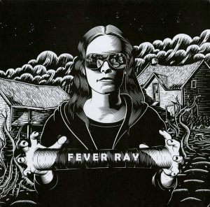 Fever Ray - Fever Ray