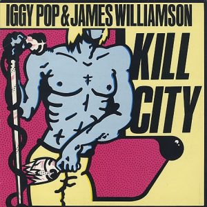 Iggy Pop - Kill City