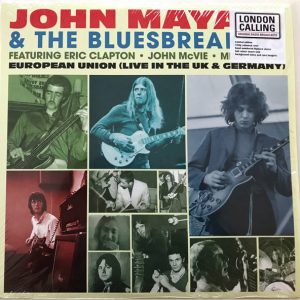 John Mayall & The Bluesbreakers - European Union (Live In The UK & Germany)