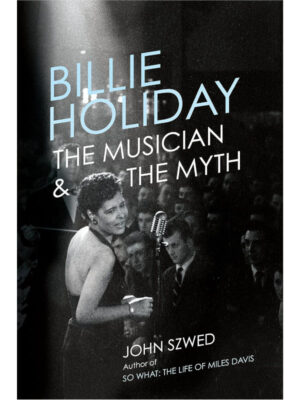 Billie Holiday: The Musician and the Myth