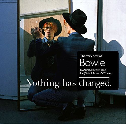 David Bowie - Nothing Has Changed David Bowie - Nothing Has Changed