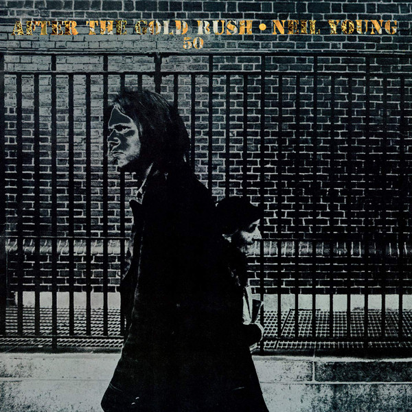 Neil Young - After The Gold Rush Neil Young - After The Gold Rush