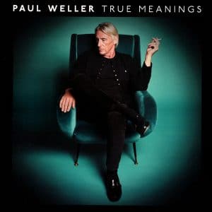 Paul Weller - True Meanings