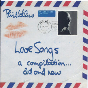 Phil Collins - Love Songs (A Compilation... Old And New)