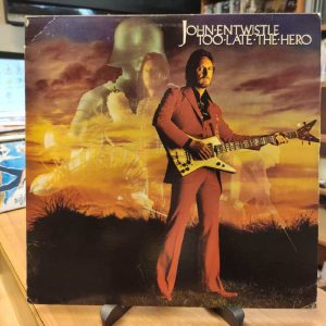 John Entwistle – Too Late The Hero