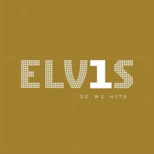 Elvis Presley - ELV1S 30 #1 Hits