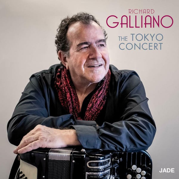 Richard Galliano - The Tokyo Concert Richard Galliano - The Tokyo Concert