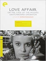 Love Affair, Or The Case Of The Missing Switchboard Operator (Criterion) (See: Dusan Makavejev: Free Radical)