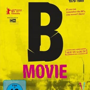 B-Movie: Lust & Sound In West-Berlin 1979-1989