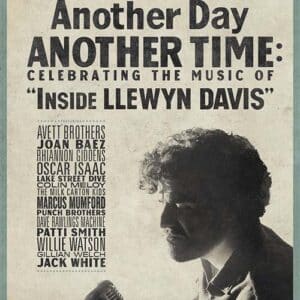 Another Day, Another Time: Celebrating The Music Of Inside Llewyn Davis