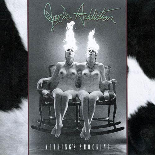 Jane's Addiction - Nothing's Shocking Jane's Addiction - Nothing's Shocking