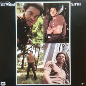 Bill Withers - Still Bill