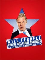 Will Ferrell: You'Re Welcome America - A Final Night With George W Bush