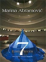 Marina Abramovic: 7 Easy Pieces