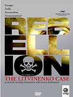 Rebellion: The Litvinenko Case