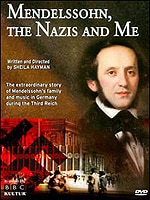 Mendelssohn, The Nazis And Me