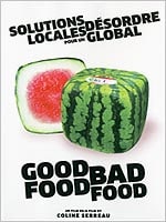 Good Food, Bad Food (Aka Thing Global, Act Rural)