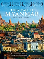 They Call It Myanmar: Lifting The Curtain