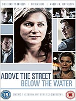 Above The Street, Below The Water