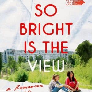 So Bright Is The View