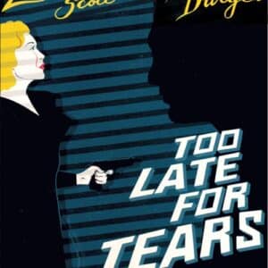 Too Late For Tears