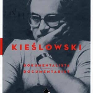 Kieslowski: Documentarist