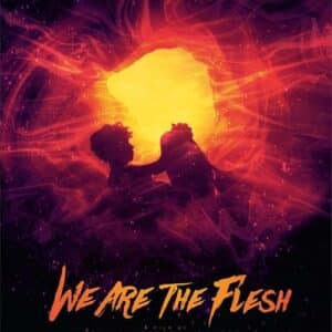 We Are The Flesh