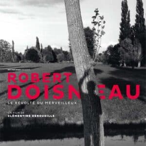 Robert Doisneau: Through The Lens