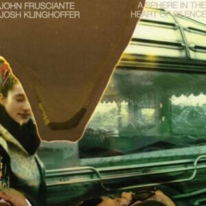 John Frusciante - Sphere In The Heart Of Silence
