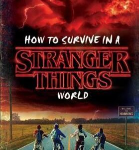 How to Survive in a Stranger Things World (Stranger Things)