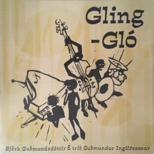 Björk Guðmundsdóttir - Gling-Gló