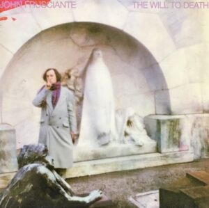 John Frusciante - Will To Death