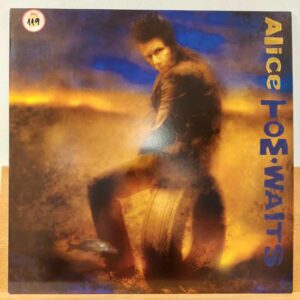 Tom Waits – Alice