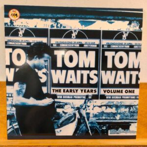 Tom Waits – The Early Years Volume One