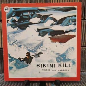 Bikini Kill – Reject All American