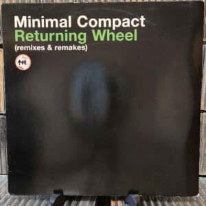 Minimal Compact – Returning Wheel (Remixes & Remakes)