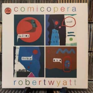 Robert Wyatt – Comicopera